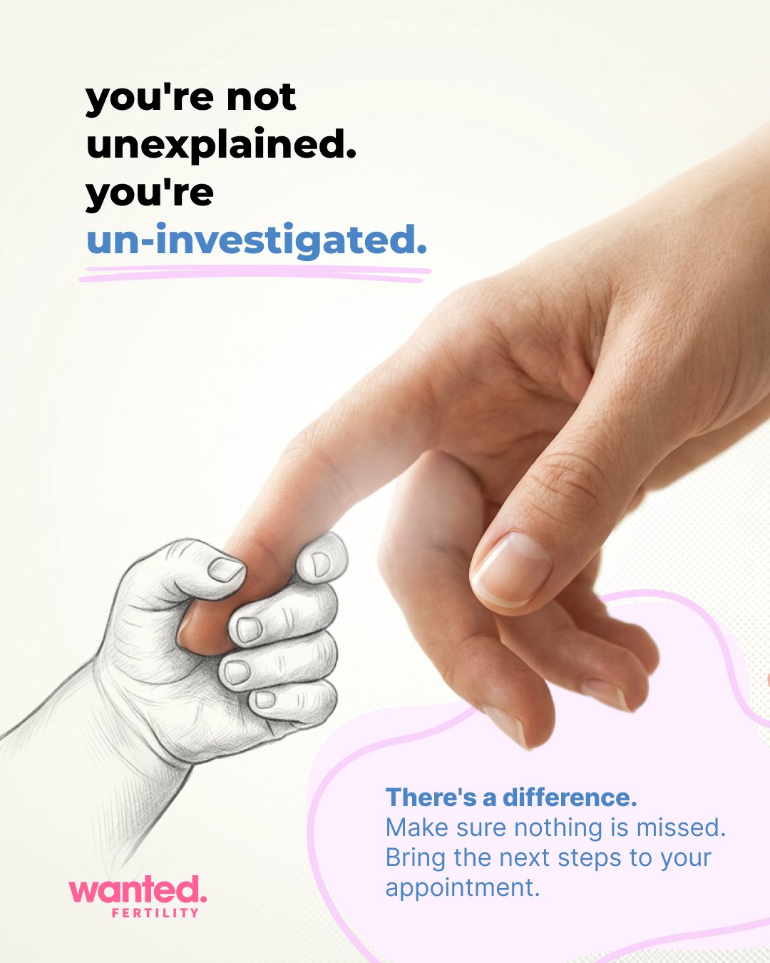 Wanted Fertility ad — you're not unexplained, you're un-investigated