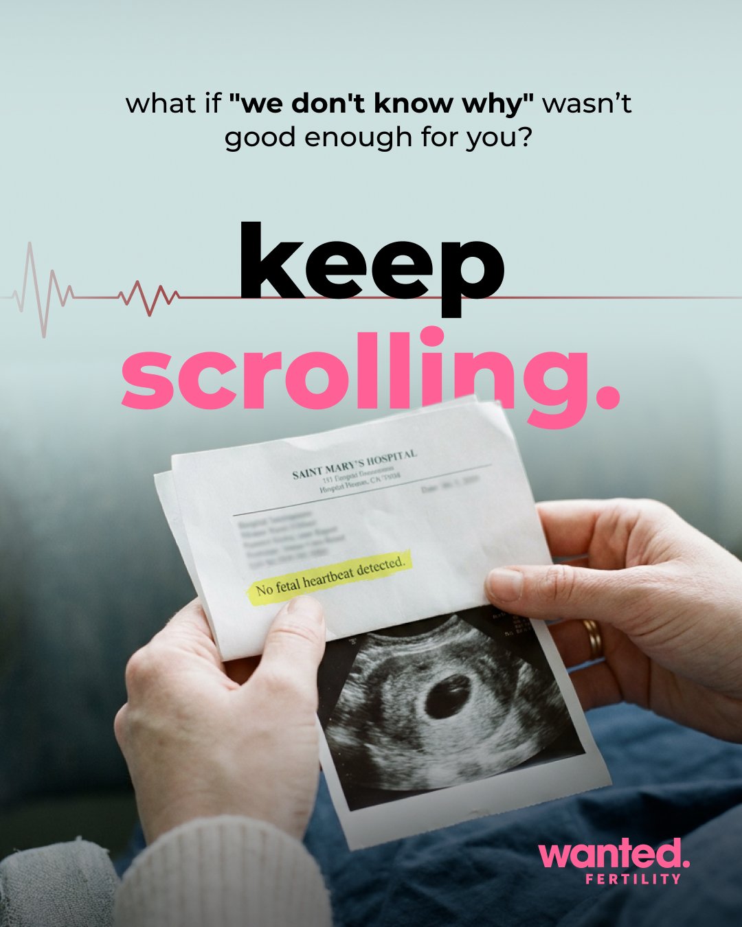 Wanted Fertility ad — what if we don't know why wasn't good enough for you?